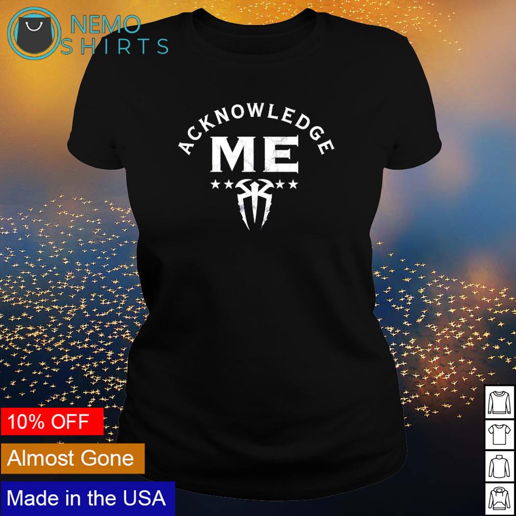 Roman Reigns acknowledge me - Adult & Kids T-Shirts, Sweatshirts & Hoodies apparel design preview 3