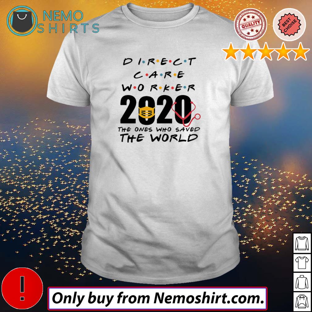 Direct Care Worker 2020 the ones who saved world - Adult & Kids T-Shirts, Sweatshirts & Hoodies product image 1