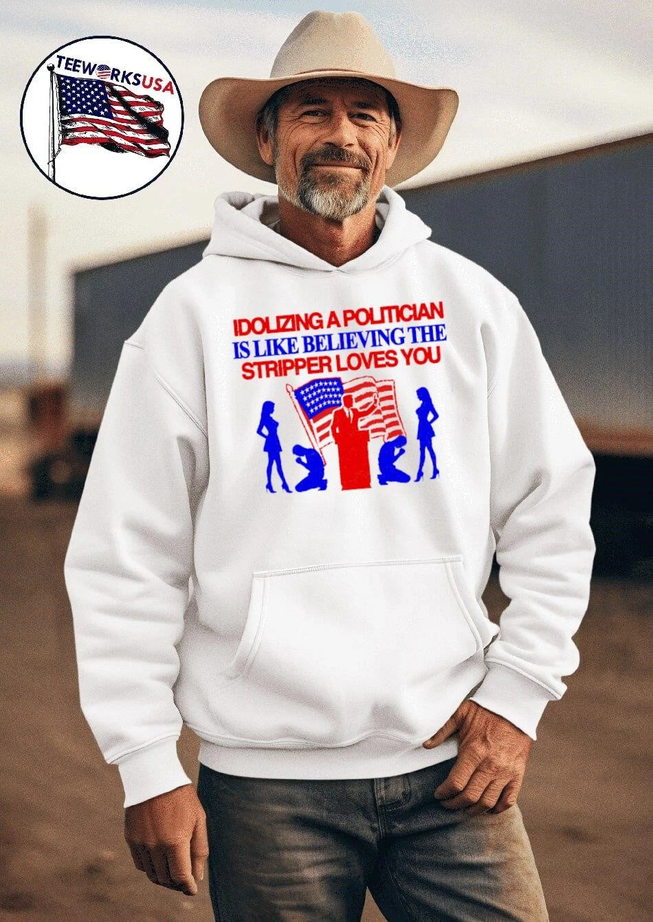 Idolizing A Politician Is Like Believing The Stripper - Adult & Kids T-Shirts, Sweatshirts & Hoodies apparel design preview 2