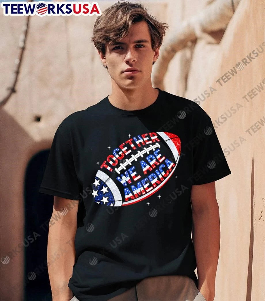 Together We Are America Football - Adult & Kids T-Shirts, Sweatshirts & Hoodies apparel design preview 1