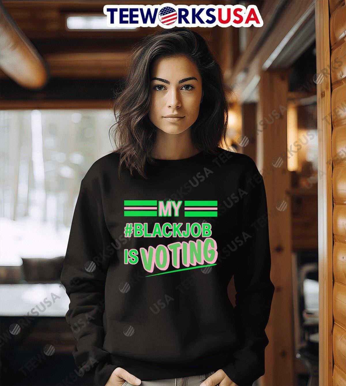 My Black Job Is Voting - Adult & Kids T-Shirts, Sweatshirts & Hoodies apparel design preview 3