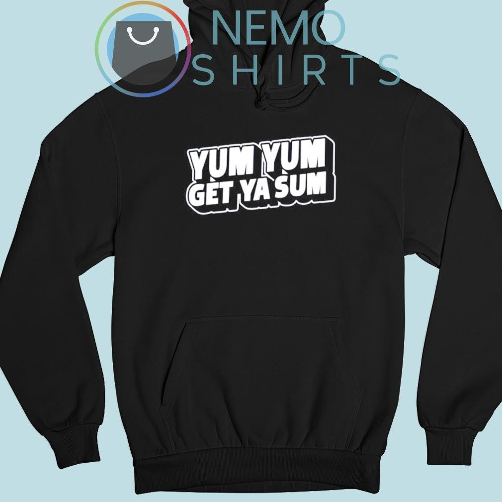 Yum get ya sum - Adult & Kids T-Shirts, Sweatshirts & Hoodies apparel design preview 2