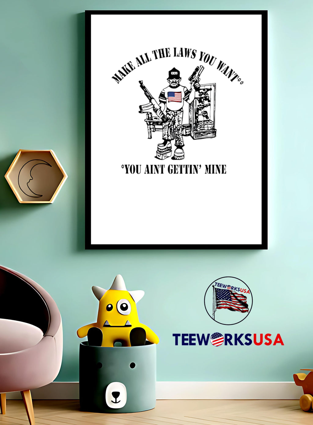 Make All The Laws You Want Aint Gettin Mine - Adult & Kids T-Shirts, Sweatshirts & Hoodies apparel design preview 4