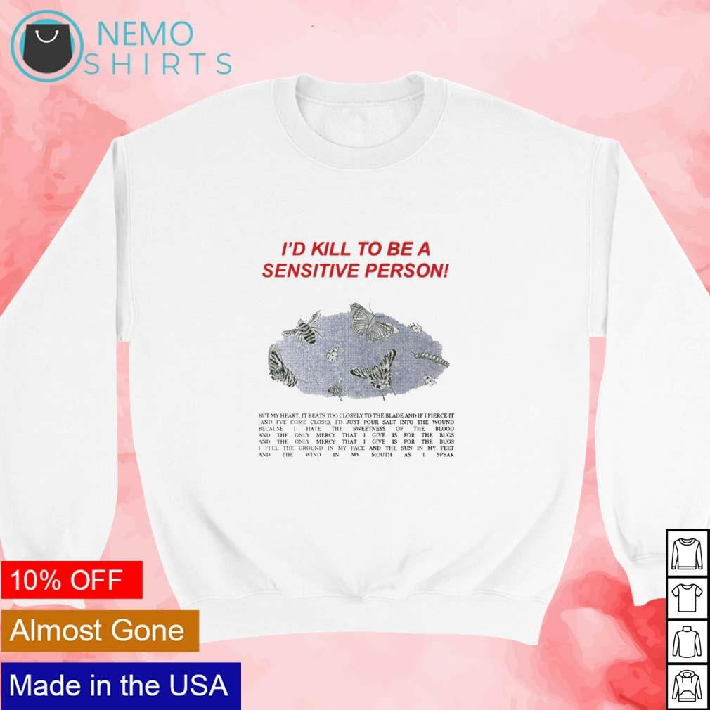 I'd kill to be a sensitive person - Adult & Kids T-Shirts, Sweatshirts & Hoodies apparel design preview 3