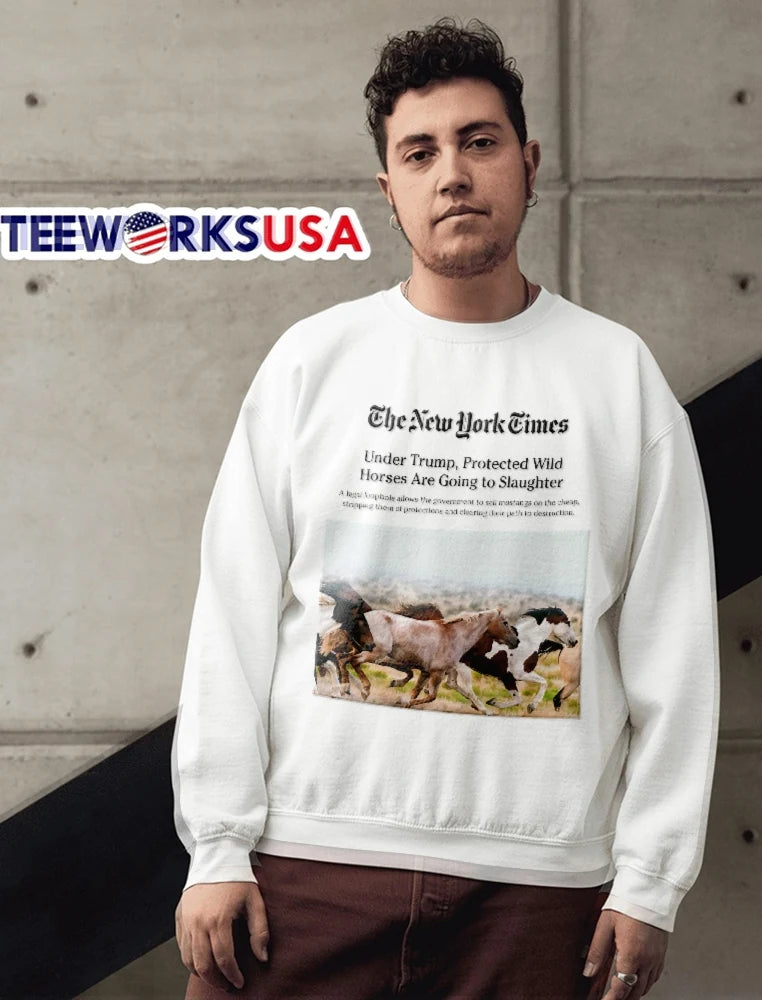 The New York Times under Trump protected wild horses - Adult & Kids T-Shirts, Sweatshirts & Hoodies apparel design preview 6