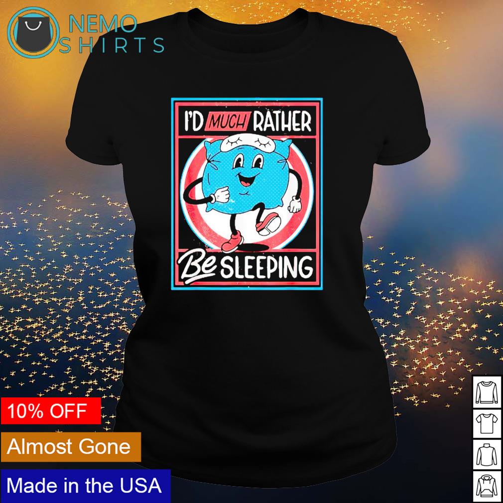 I'd much rather be sleeping - Adult & Kids T-Shirts, Sweatshirts & Hoodies apparel design preview 3