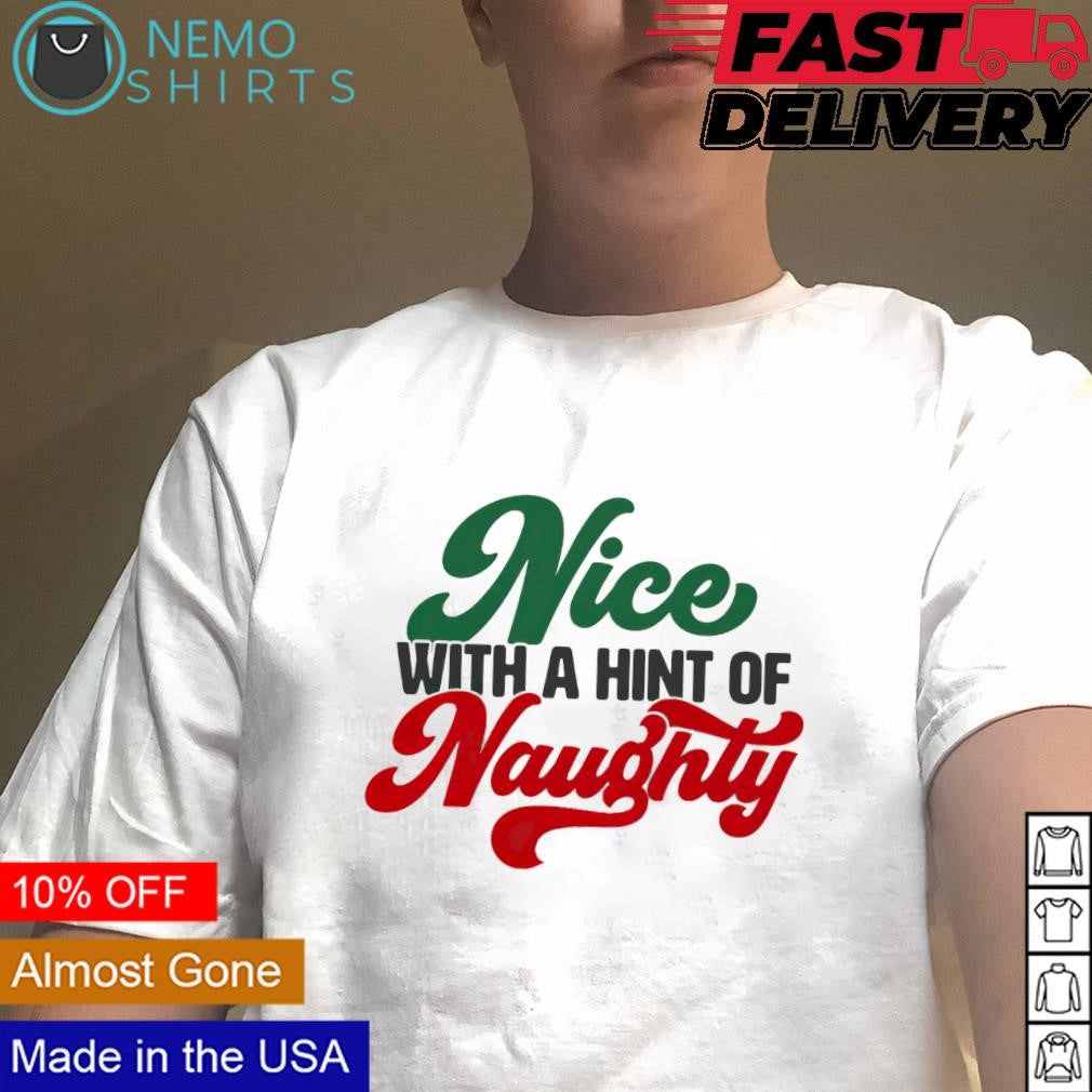 Nice with a hint of naughty - Adult & Kids T-Shirts, Sweatshirts & Hoodies apparel design preview 4