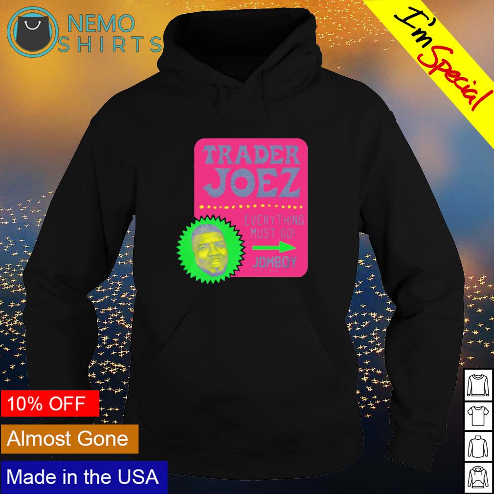 Trader Joez everything must go - Adult & Kids T-Shirts, Sweatshirts & Hoodies apparel design preview 2