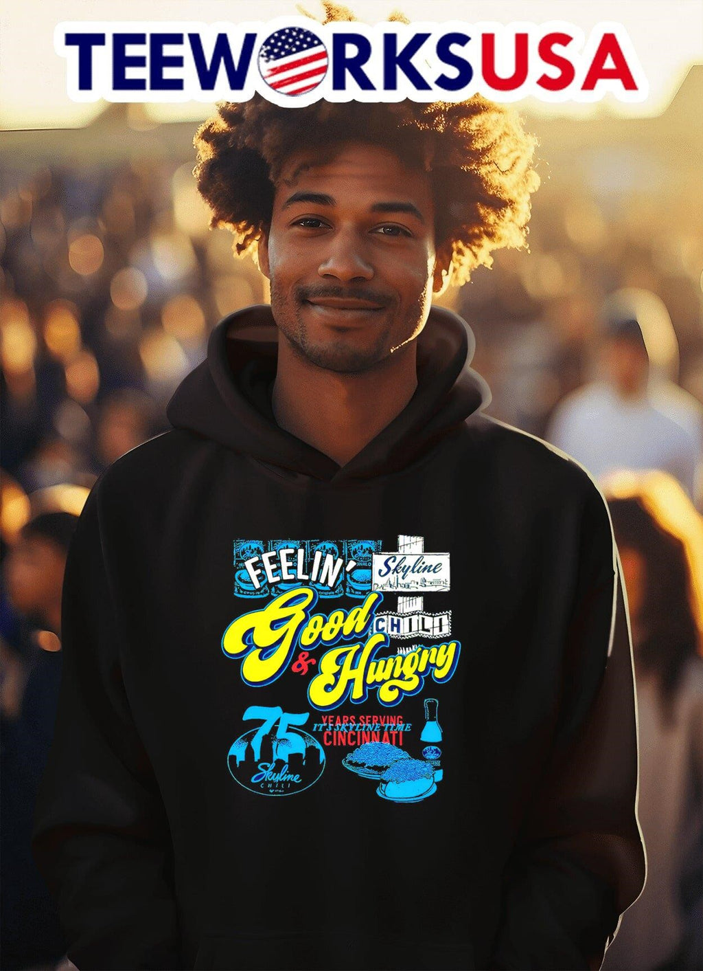 Feelin' good if hungry 75 years serving it's skyline - Adult & Kids T-Shirts, Sweatshirts & Hoodies apparel design preview 2