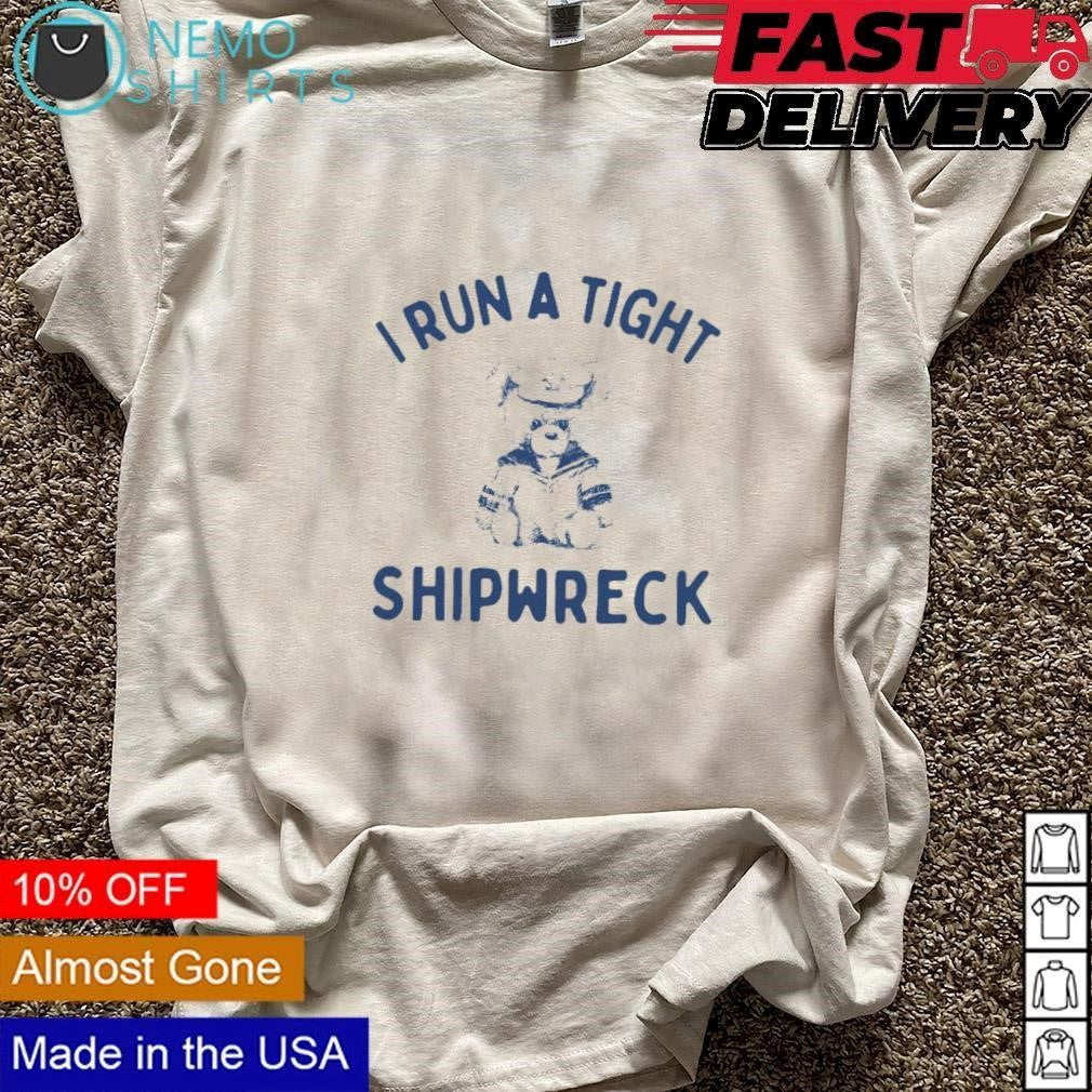 I run a tight shipwreck sailor bear - Adult & Kids T-Shirts, Sweatshirts & Hoodies apparel design preview 3