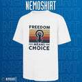 Freedom means choice - Adult & Kids T-Shirts, Sweatshirts & Hoodies apparel design preview 1
