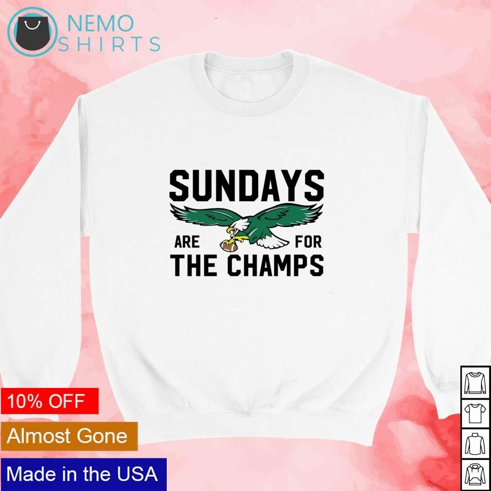 Sundays are for the champs Philadelphia Eagles - Adult & Kids T-Shirts, Sweatshirts & Hoodies apparel design preview 3