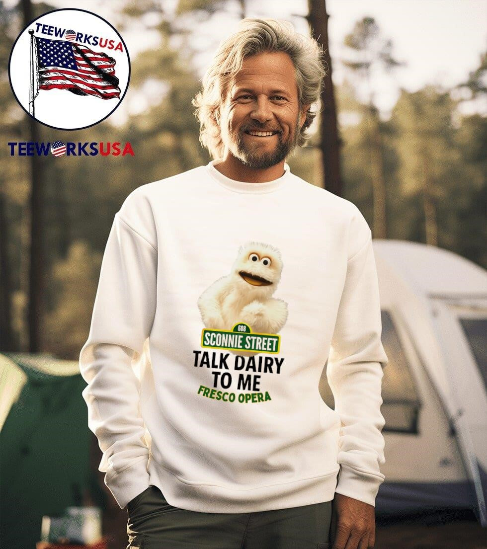 Sconnie Street talk dairy to me Fesco Opera - Adult & Kids T-Shirts, Sweatshirts & Hoodies apparel design preview 3