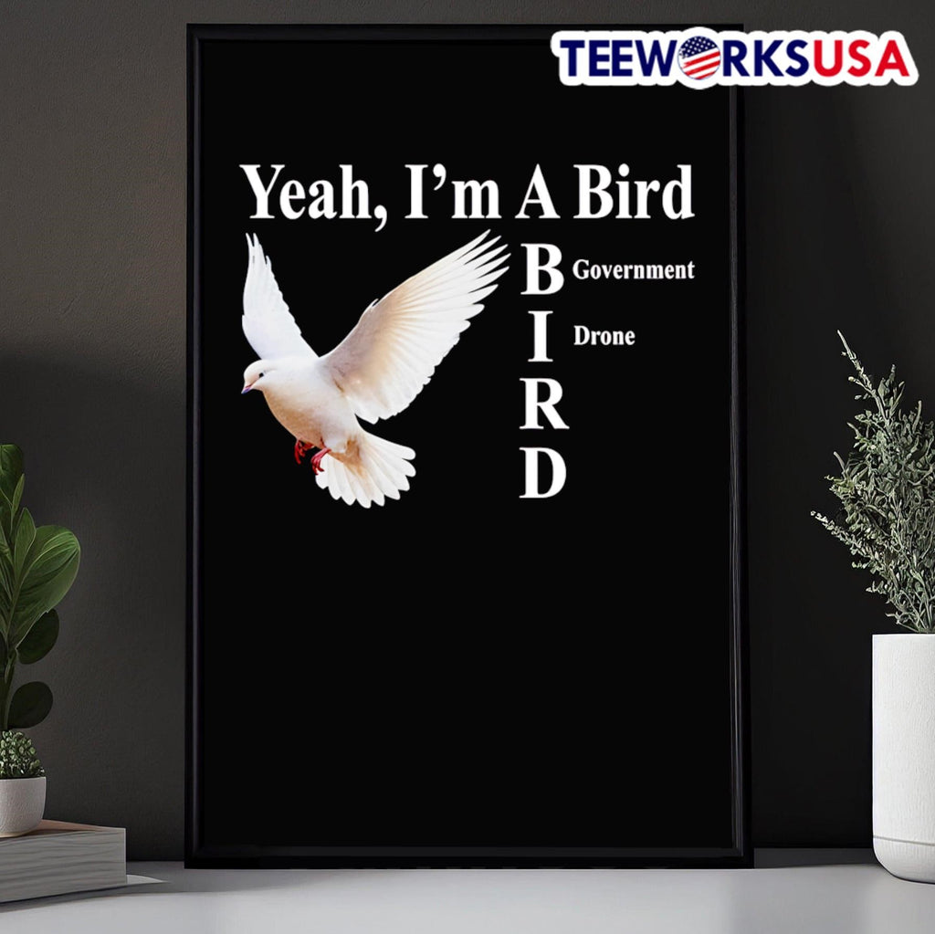 Yeah I'm A Bird Government Drone dove - Adult & Kids T-Shirts, Sweatshirts & Hoodies apparel design preview 5