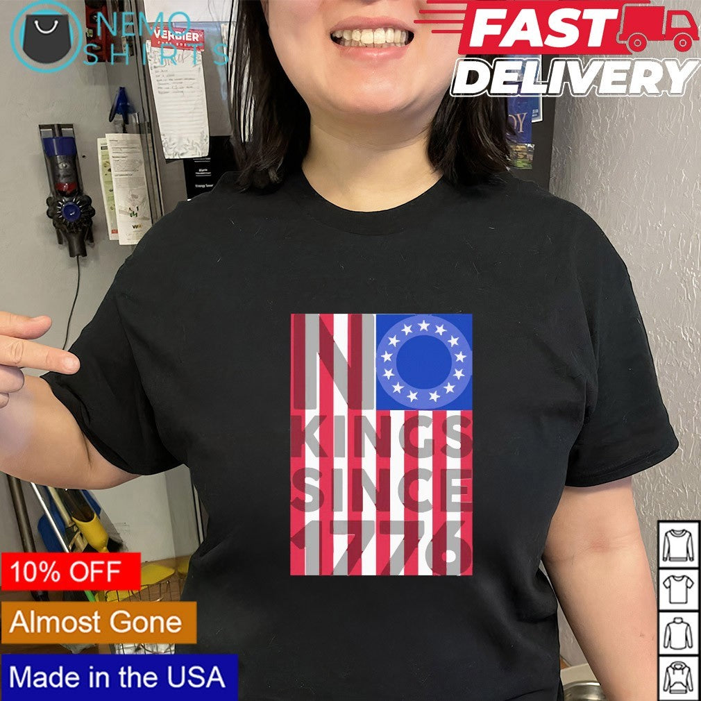 No kings since 1776 Unisex Ships Free - Adult & Kids T-Shirts, Sweatshirts & Hoodies apparel design preview 2