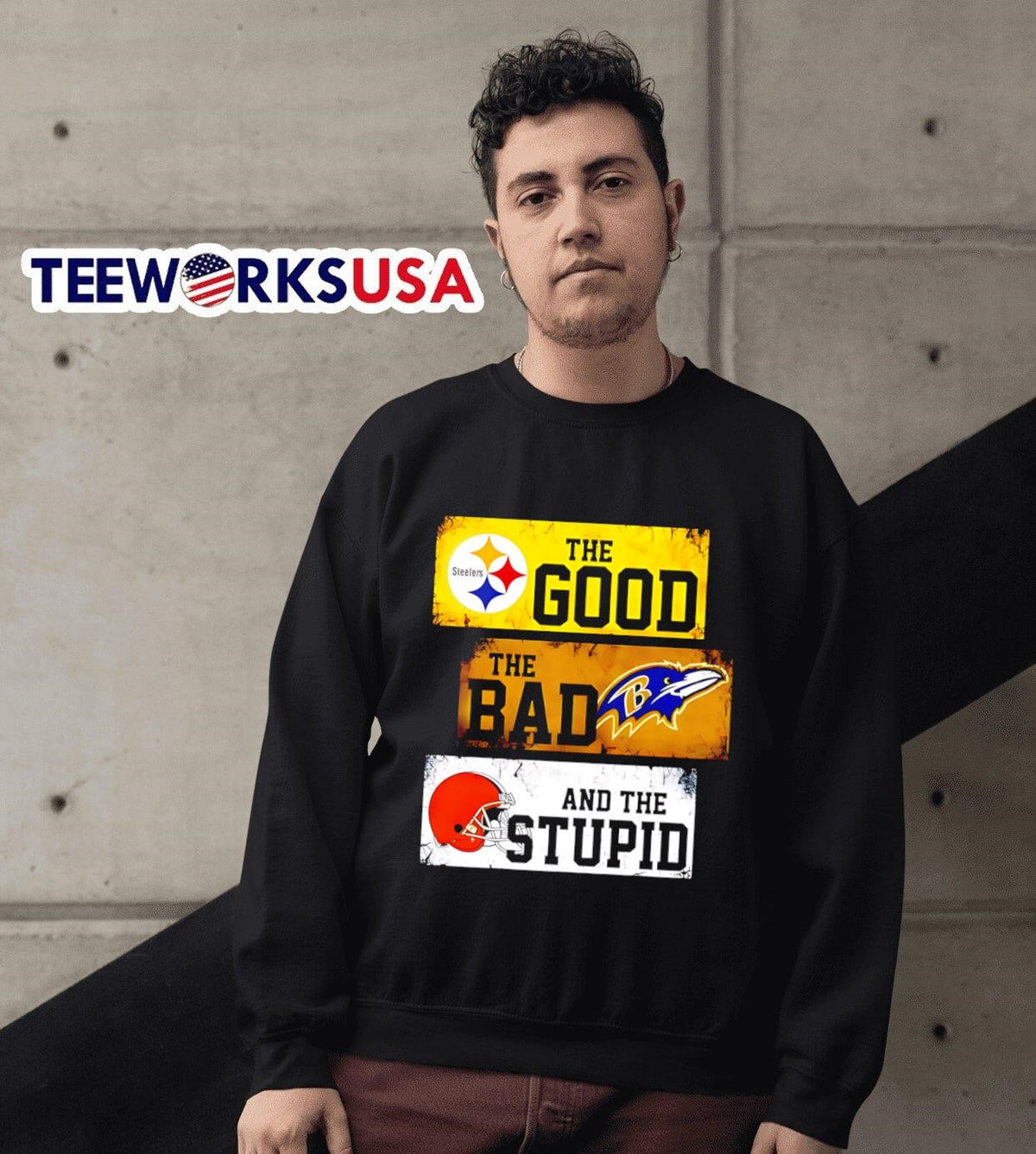 The good Pittsburgh Steelers bad Baltimore Ravens and - Adult & Kids T-Shirts, Sweatshirts & Hoodies apparel design preview 6