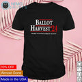 Ballot harvest 24 make voting great again - Adult & Kids T-Shirts, Sweatshirts & Hoodies apparel design preview 1