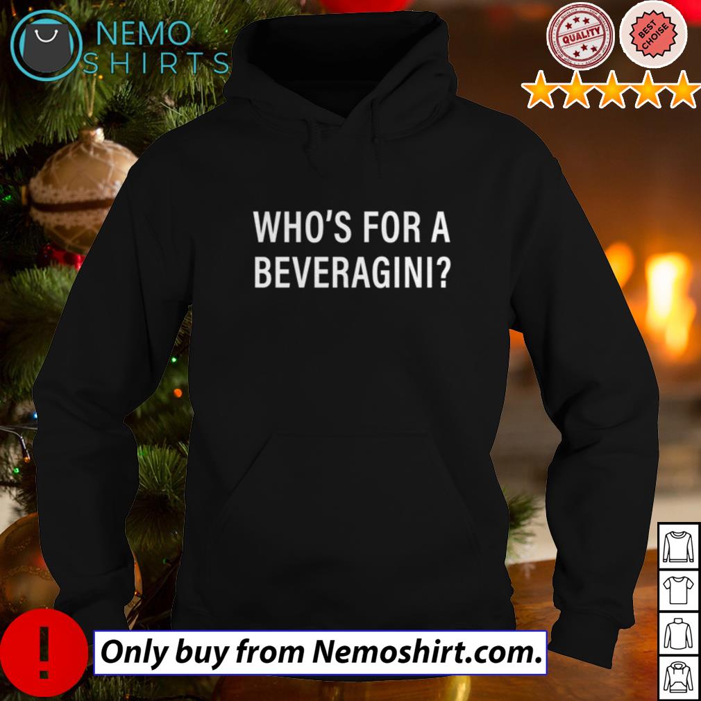 Who's for a beveragini - Adult & Kids T-Shirts, Sweatshirts & Hoodies apparel design preview 2