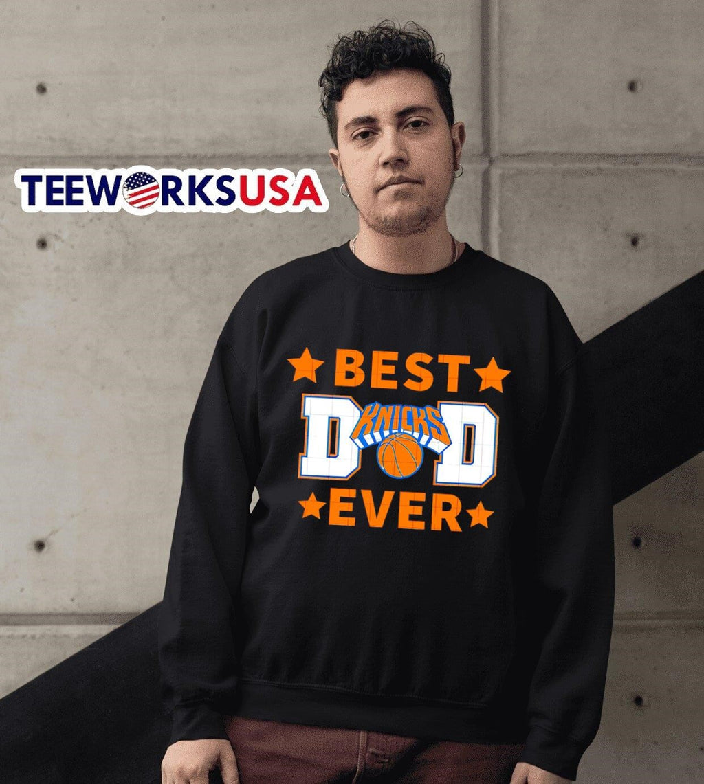 New York Knicks best dad ever - Adult & Kids T-Shirts, Sweatshirts & Hoodies apparel design preview 3