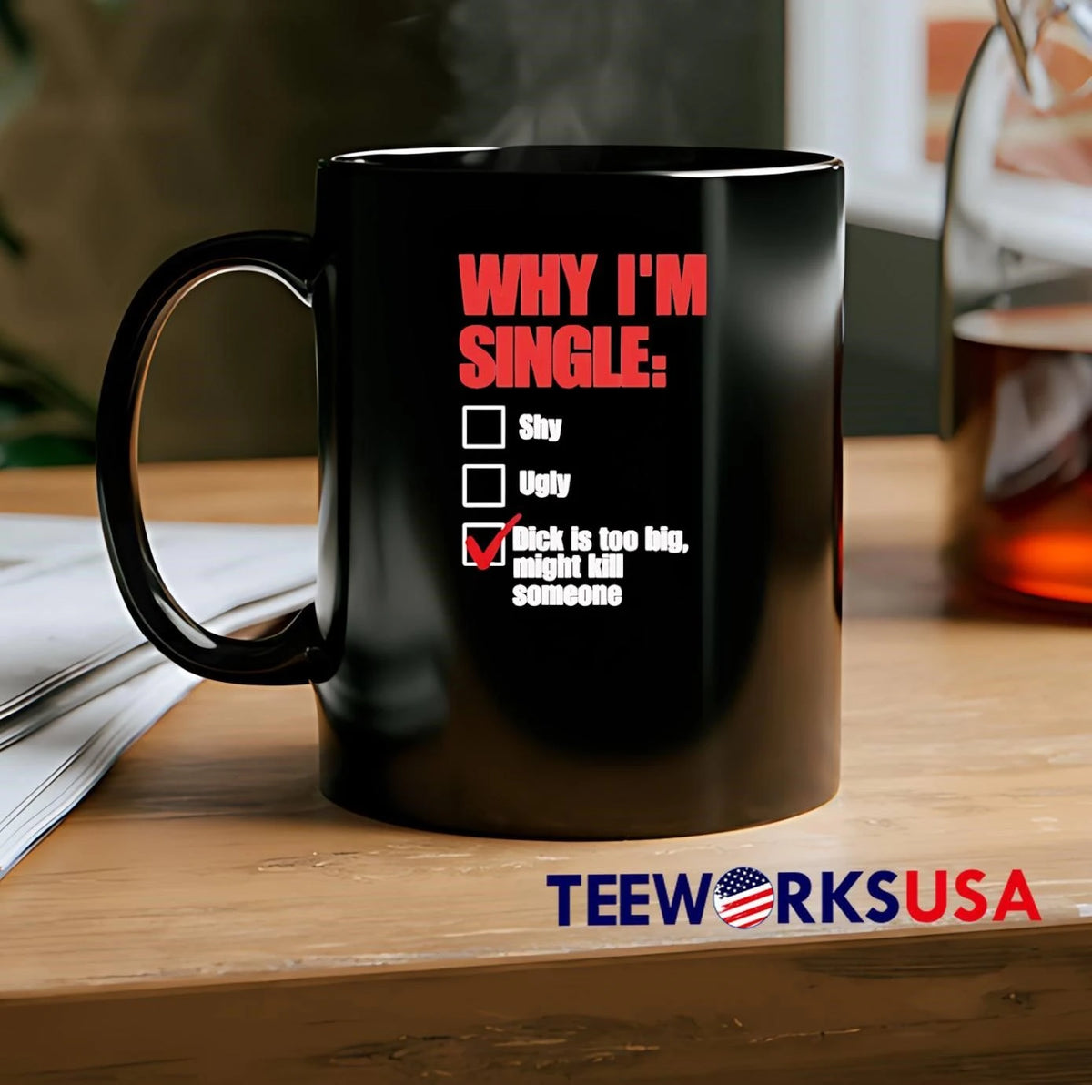 Why Im Single Shy Ugly Dick Is Too Big Might Kill - Adult & Kids T-Shirts, Sweatshirts & Hoodies apparel design preview 2