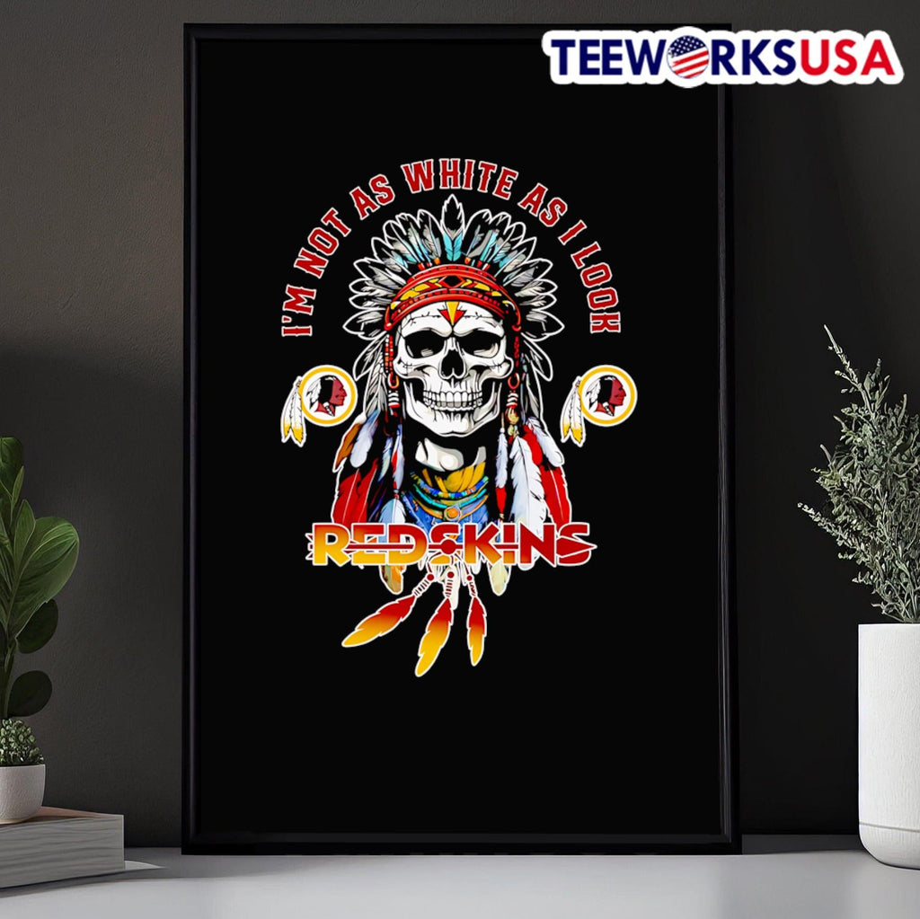 I'm not as white I look Washington Redskins - Adult & Kids T-Shirts, Sweatshirts & Hoodies apparel design preview 5