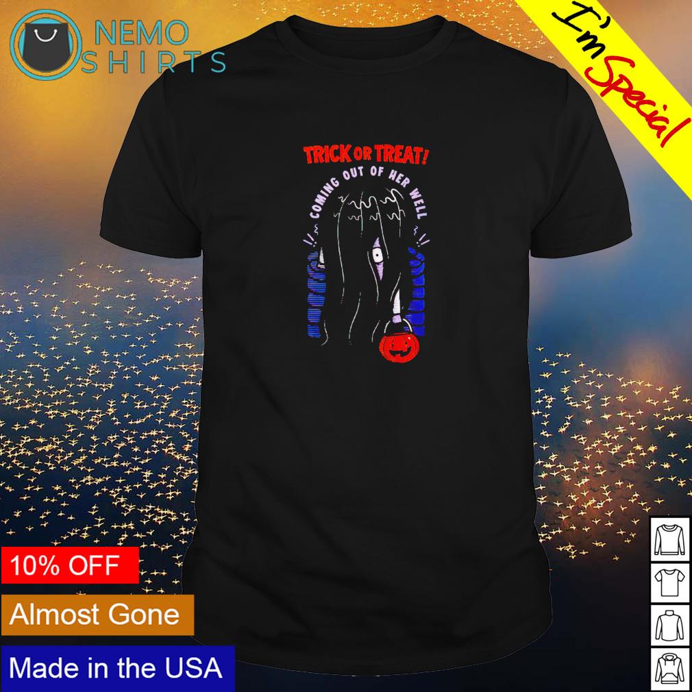 Trick or treat coming out of her well - Adult & Kids T-Shirts, Sweatshirts & Hoodies apparel design preview 1