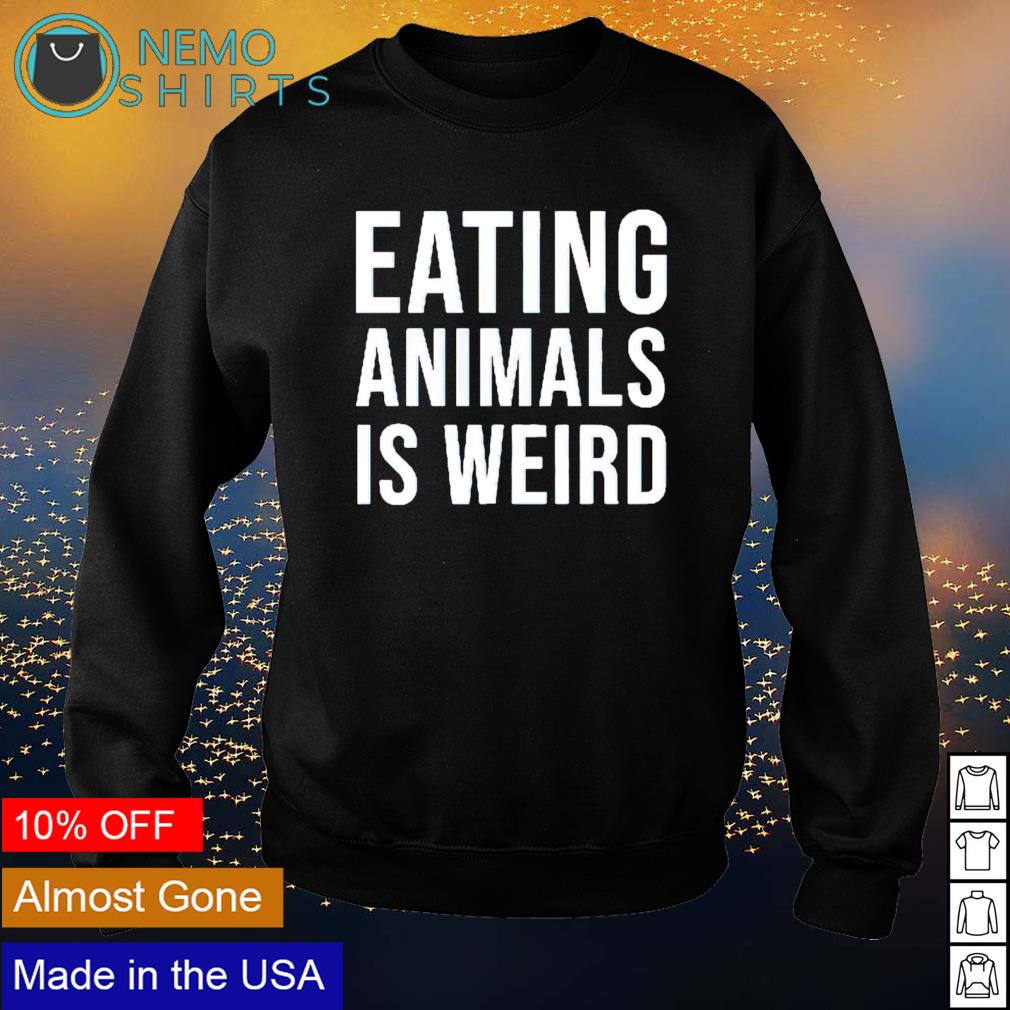 Eating animals is weird - Adult & Kids T-Shirts, Sweatshirts & Hoodies apparel design preview 4