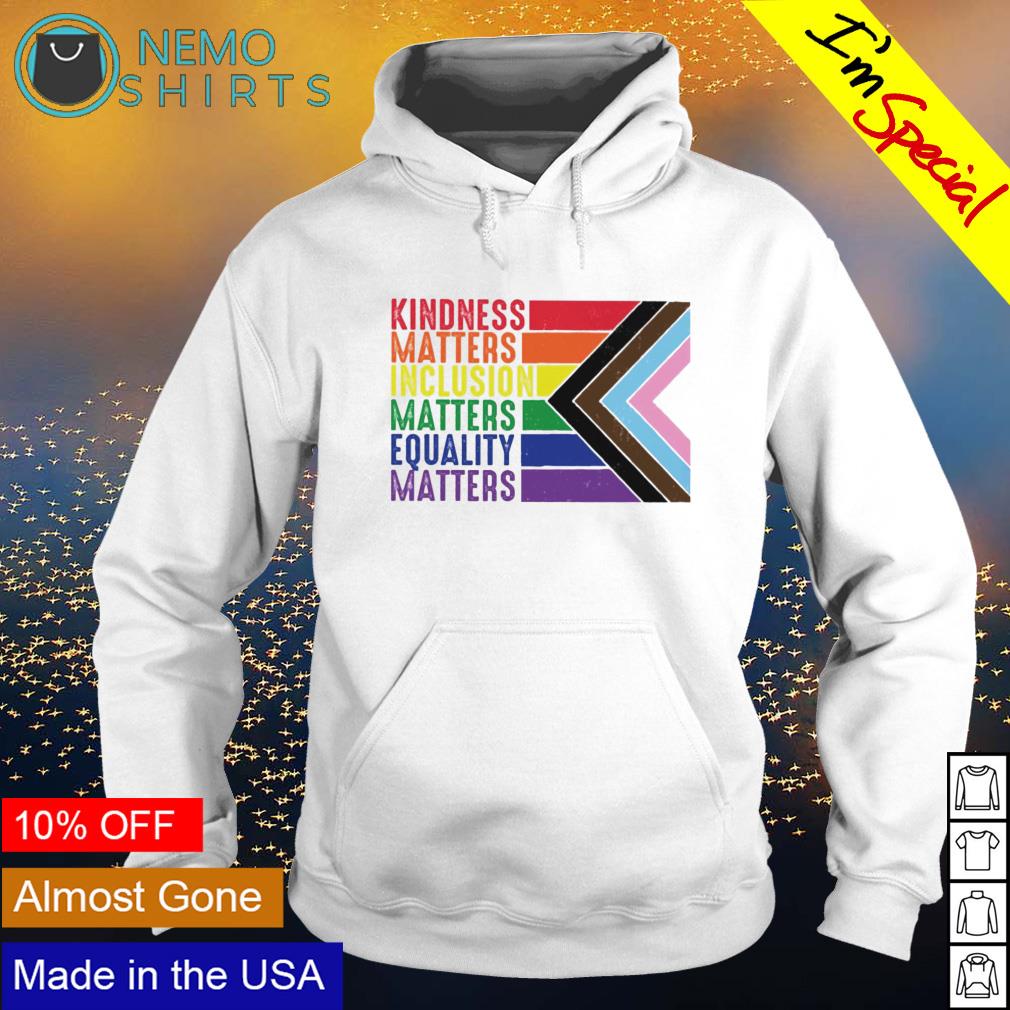 Kindness inclusion equality matters - Adult & Kids T-Shirts, Sweatshirts & Hoodies apparel design preview 2