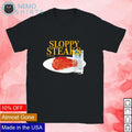 Sloppy steaks let's st 'em up - Adult & Kids T-Shirts, Sweatshirts & Hoodies apparel design preview 1