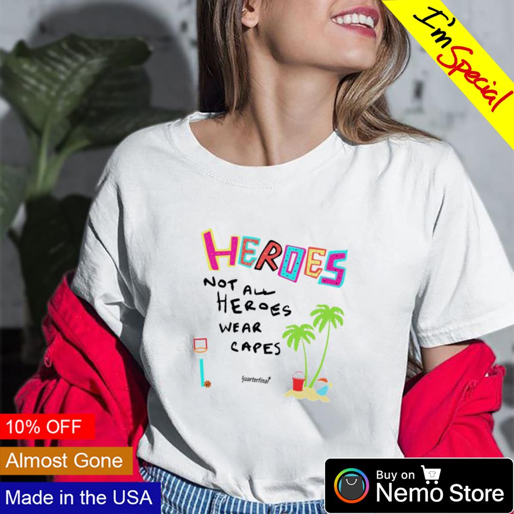 Heroes not all wear capes - Adult & Kids T-Shirts, Sweatshirts & Hoodies apparel design preview 2