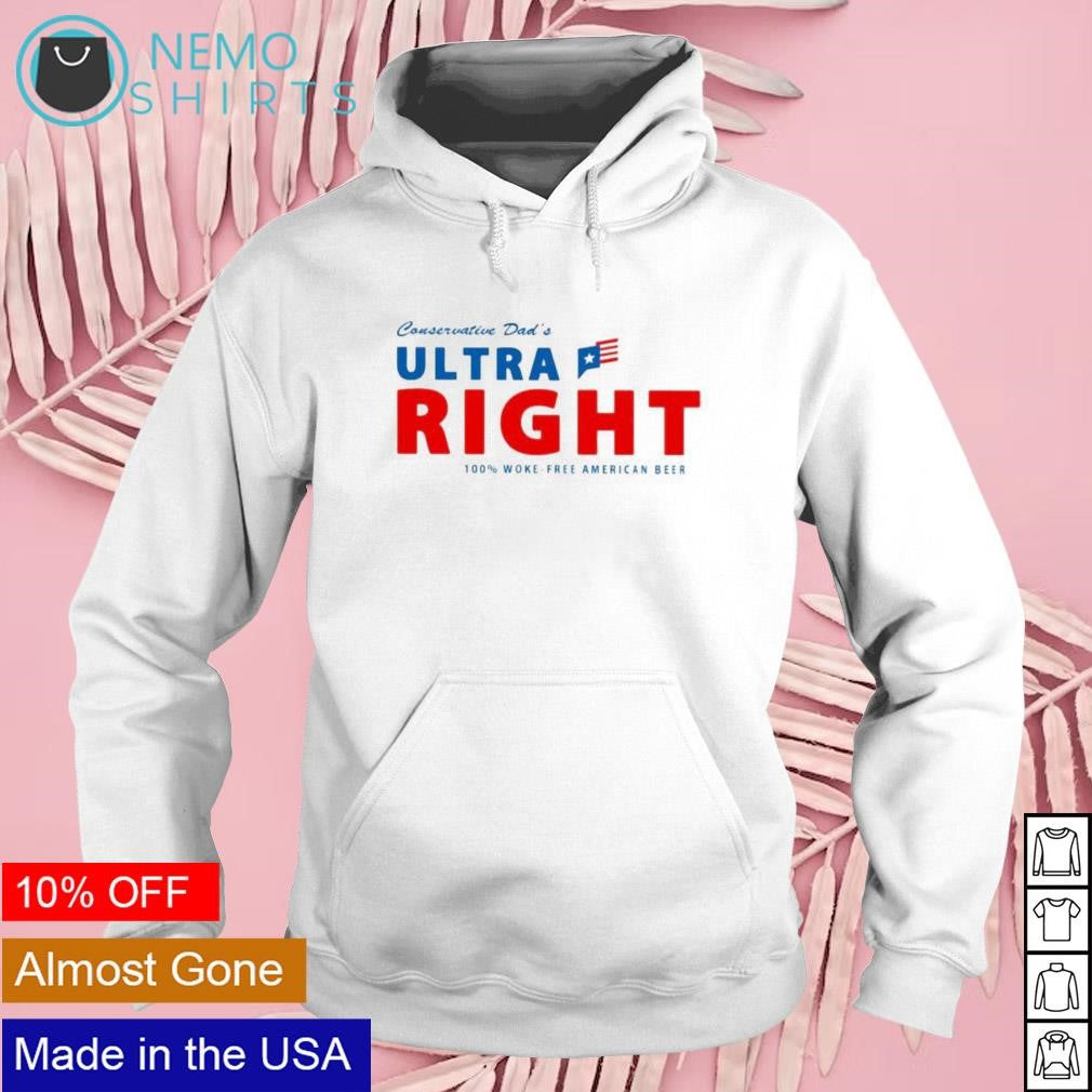 Conservative dad's ultra right beer - Adult & Kids T-Shirts, Sweatshirts & Hoodies apparel design preview 2