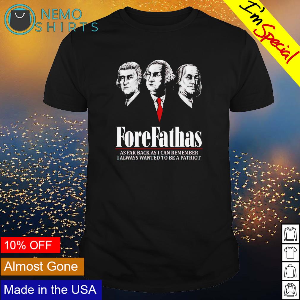 ForeFathas as far back I can remember - Adult & Kids T-Shirts, Sweatshirts & Hoodies apparel design preview 1