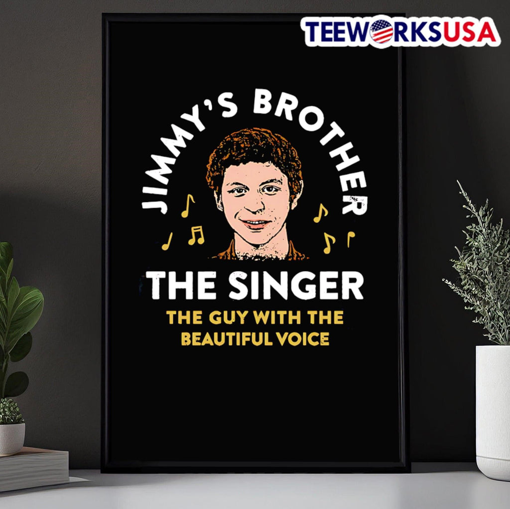 Jimmy's Brother The Guy With Beautiful Voice - Adult & Kids T-Shirts, Sweatshirts & Hoodies apparel design preview 5