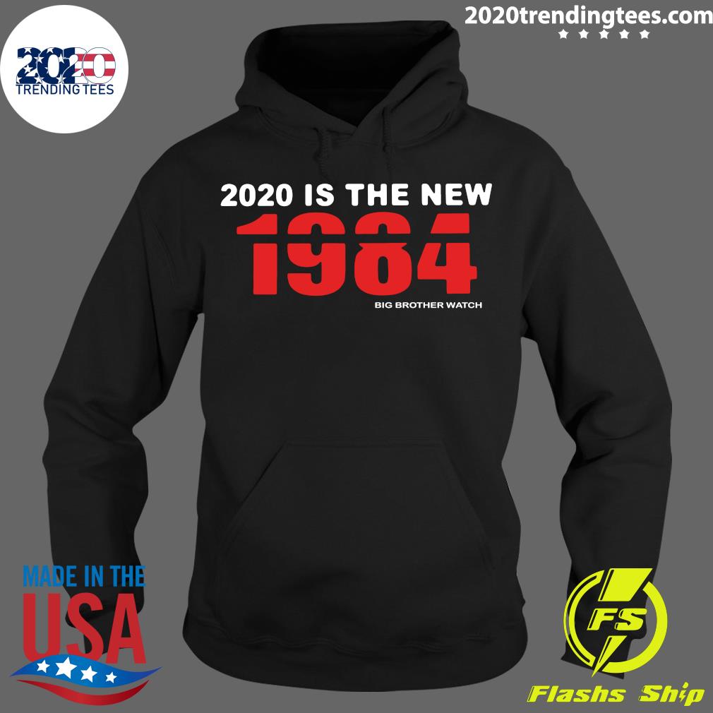 2020 Is The New 1984 Big Brother Watch - Adult & Kids T-Shirts, Sweatshirts & Hoodies apparel design preview 2