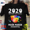 2020 The Year I Got To Be A Mask Maker Essential - Adult & Kids T-Shirts, Sweatshirts & Hoodies apparel design preview 1