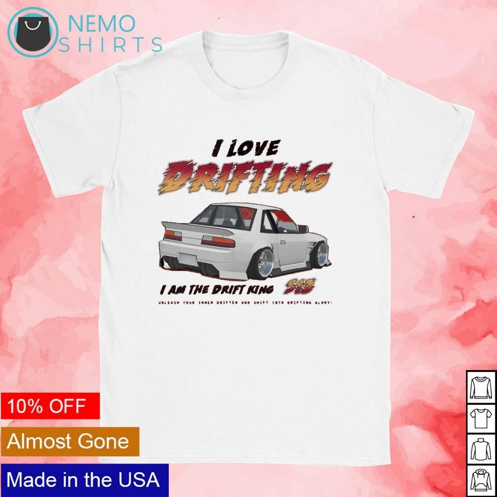I love drifitng am the drift King - Adult & Kids T-Shirts, Sweatshirts & Hoodies apparel design preview 1