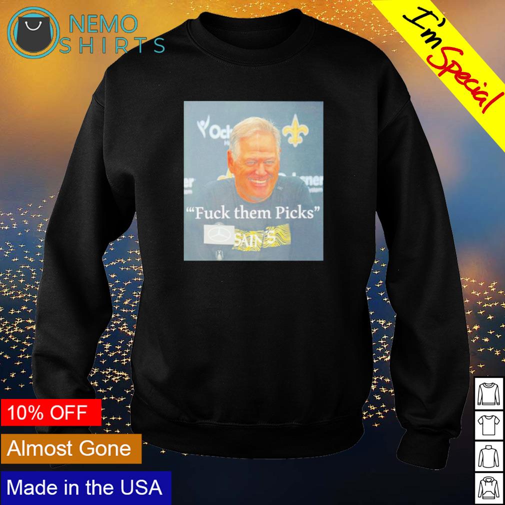 Saints coach Sean Payton fuck them picks - Adult & Kids T-Shirts, Sweatshirts & Hoodies apparel design preview 4