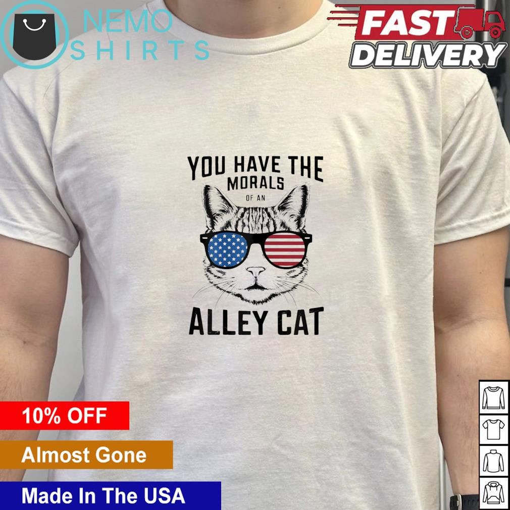 You have the morals of an alley cat with USA flag - Adult & Kids T-Shirts, Sweatshirts & Hoodies apparel design preview 5