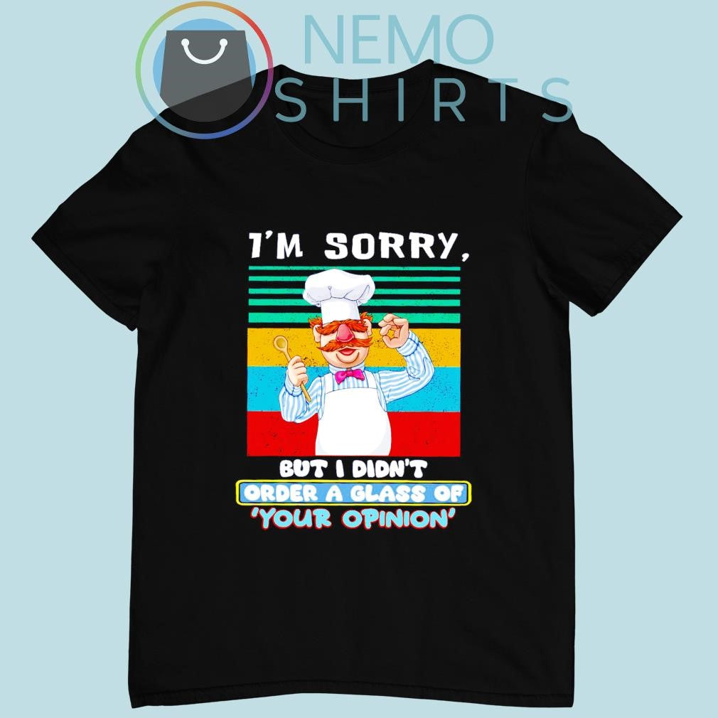 Swedish Chef I'm sorry but I didn't order a glass of - Adult & Kids T-Shirts, Sweatshirts & Hoodies apparel design preview 1