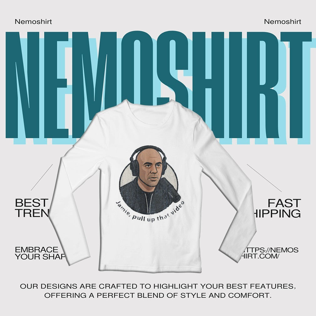 Jamie pull up that video Joe Rogan - Adult & Kids T-Shirts, Sweatshirts & Hoodies apparel design preview 3