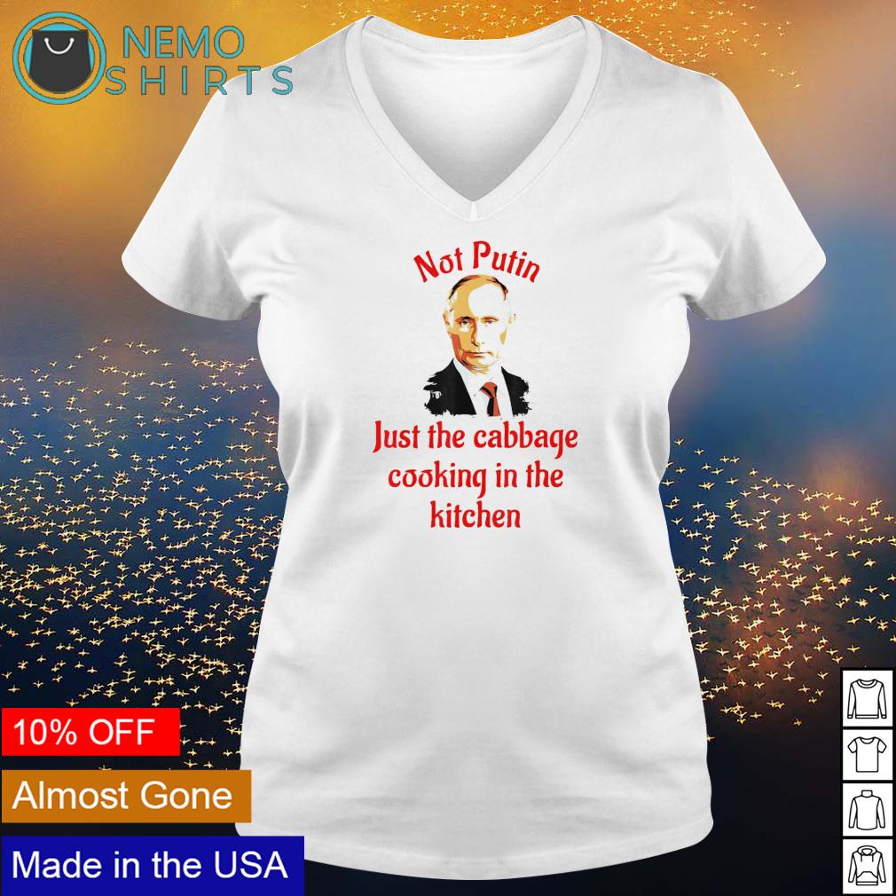 Not Putin just the cabbage cooking in kitchen - Adult & Kids T-Shirts, Sweatshirts & Hoodies product image 5