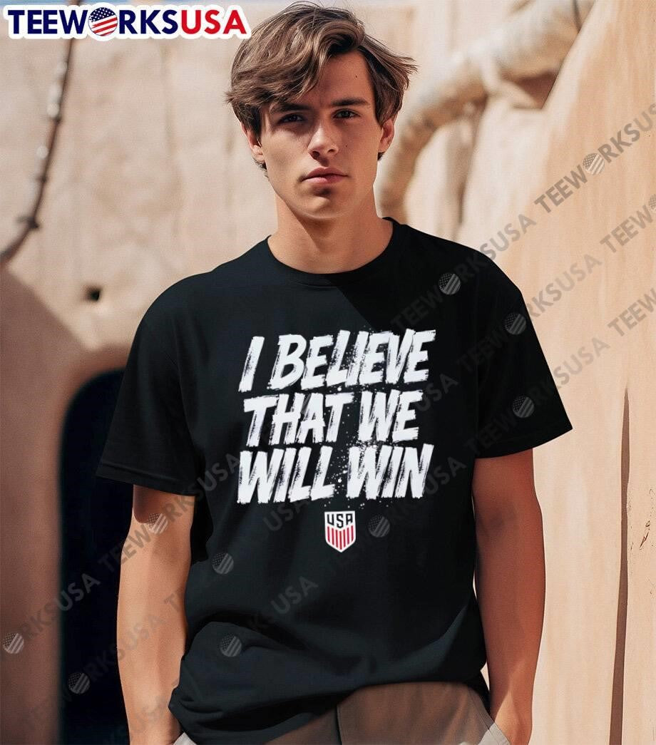 I Believe that We Will Win USA Soccer - Adult & Kids T-Shirts, Sweatshirts & Hoodies apparel design preview 1