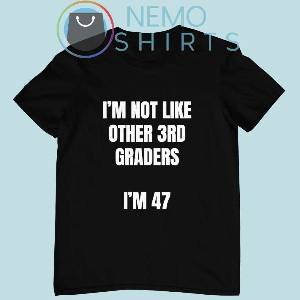 I'm not like other 3rd grader 47 - Adult & Kids T-Shirts, Sweatshirts & Hoodies apparel design preview 1
