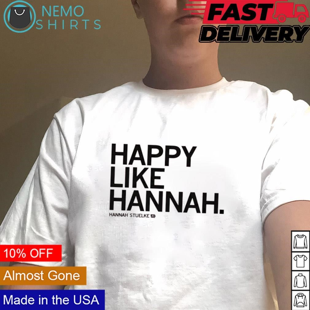 Happy like Hannah Stuelke - Adult & Kids T-Shirts, Sweatshirts & Hoodies apparel design preview 4