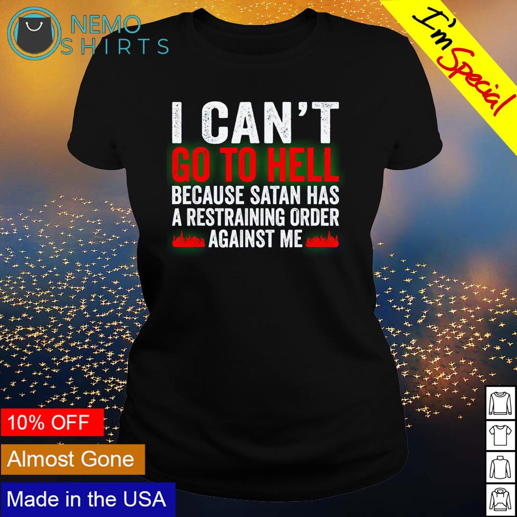 I can't go to hell because Satan has a restraining - Adult & Kids T-Shirts, Sweatshirts & Hoodies apparel design preview 3