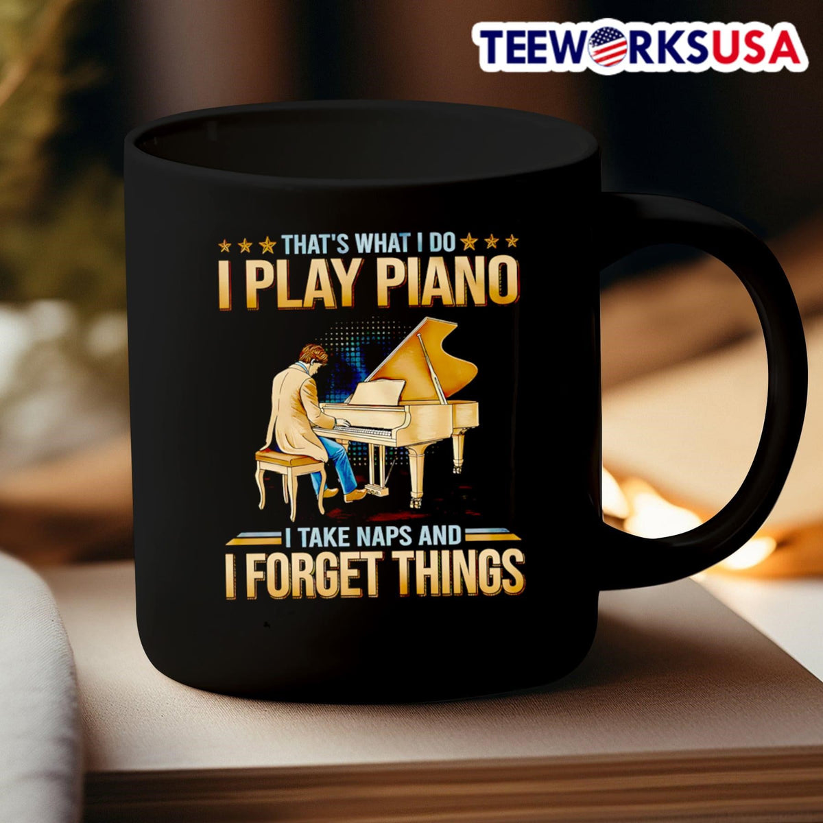 That's what I do play piano take naps and forget - Adult & Kids T-Shirts, Sweatshirts & Hoodies apparel design preview 3