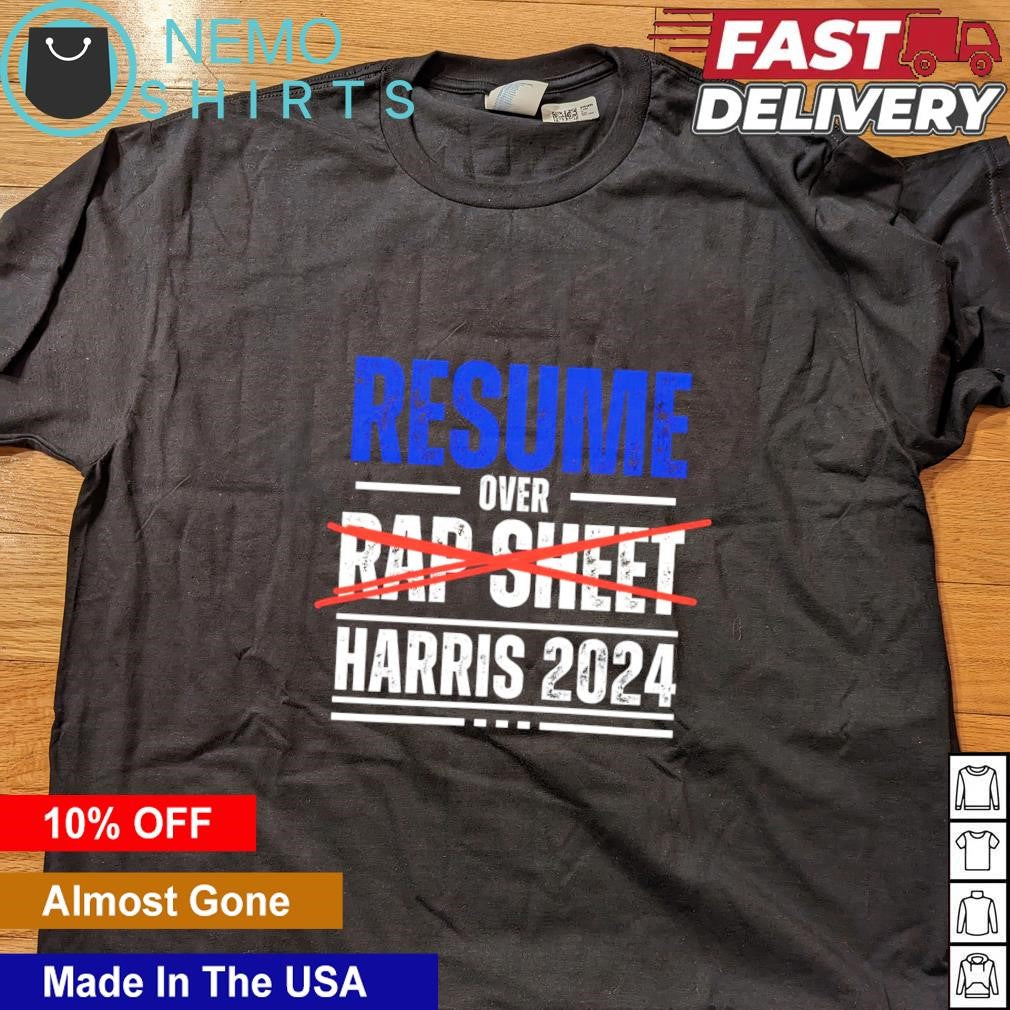 Resume over rap sheet Harris 2024 - Adult & Kids T-Shirts, Sweatshirts & Hoodies apparel design preview 4