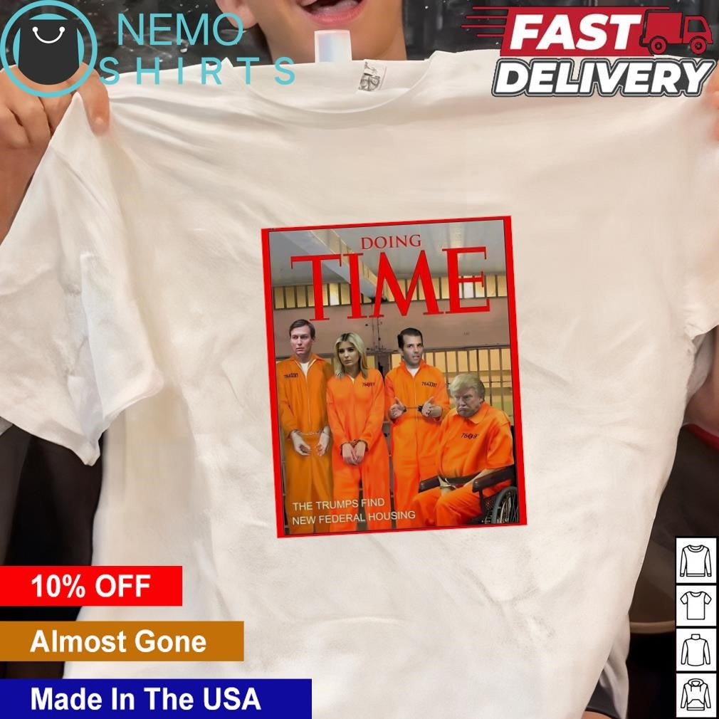 Doing time the Trumps find new federal housing - Adult & Kids T-Shirts, Sweatshirts & Hoodies apparel design preview 1