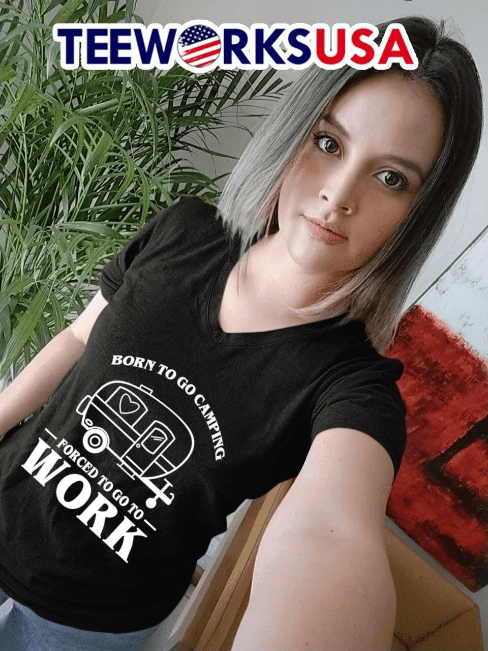 Born To Go Camping Forced Work Trailer - Adult & Kids T-Shirts, Sweatshirts & Hoodies apparel design preview 7