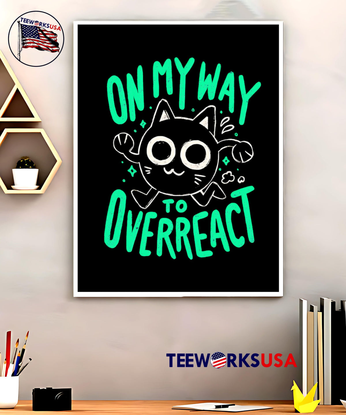 On My Way To Overreact funny - Adult & Kids T-Shirts, Sweatshirts & Hoodies apparel design preview 5